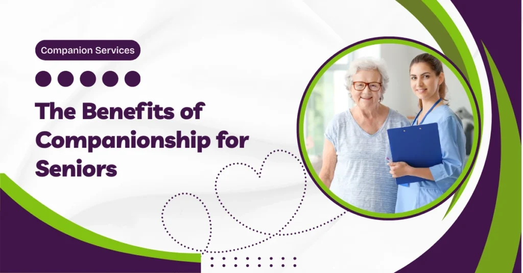 The Benefits of Companionship for Seniors