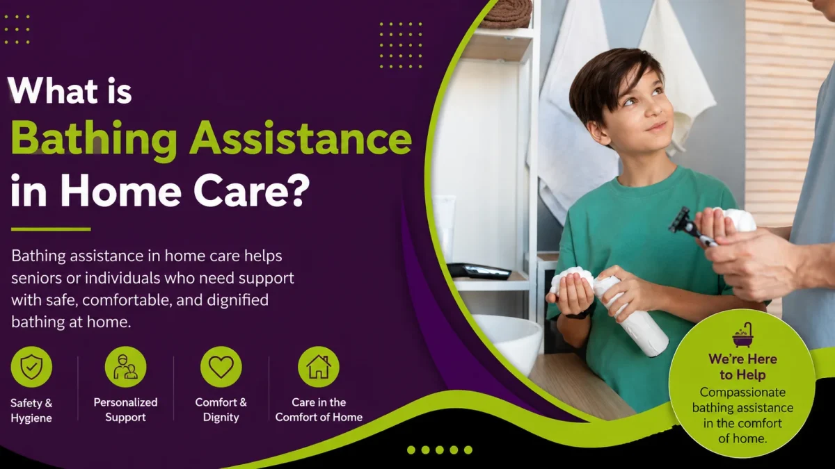 What is bathing assistance in home care