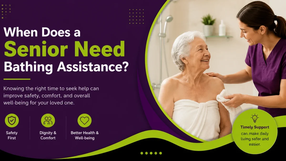 When does a senior need bathing assistance