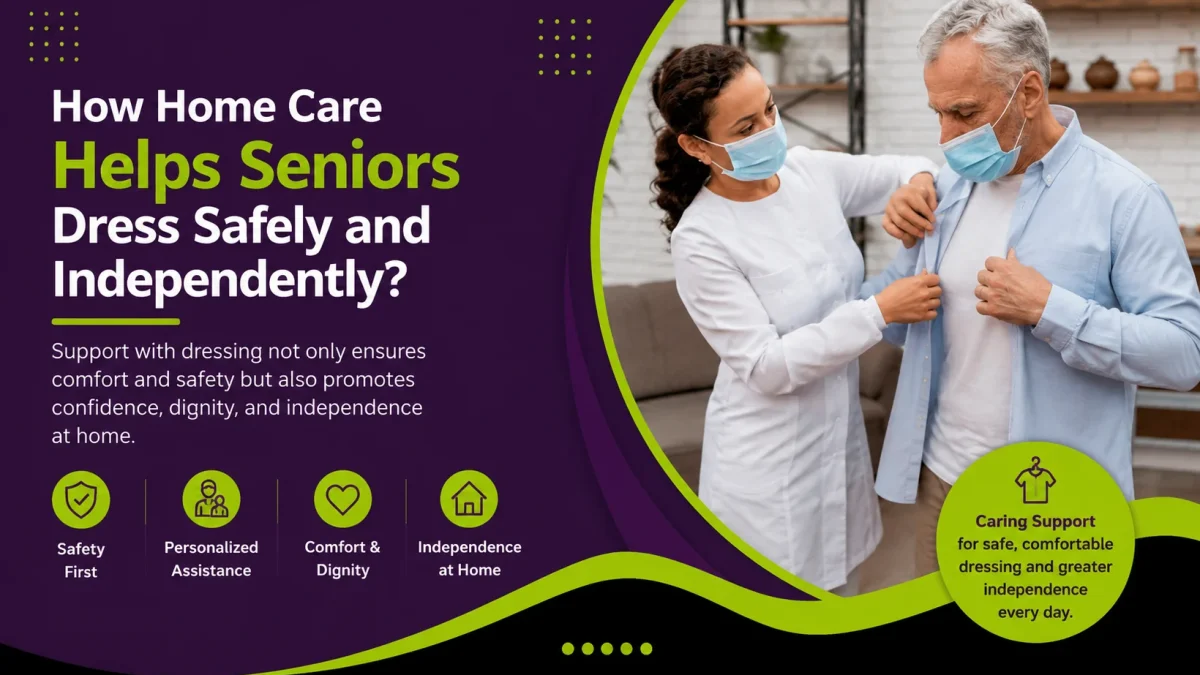 how home care helps seniors dress safely and independently
